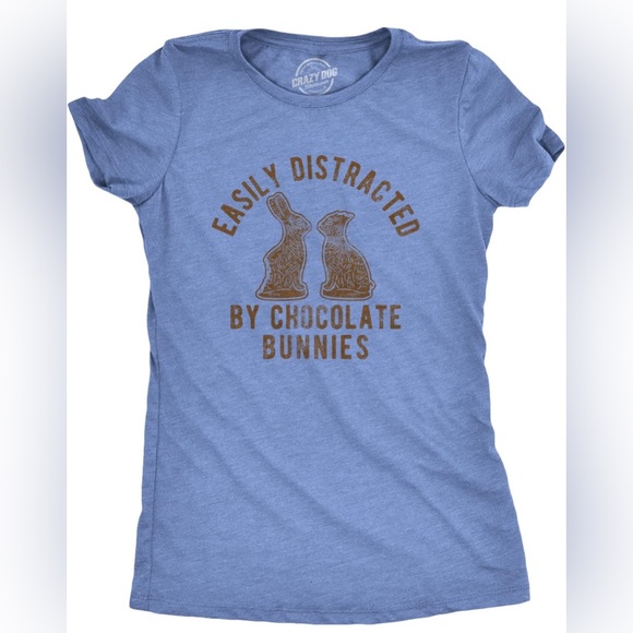 Crazy Dog T-Shirts Tops - NWT- Womens Easily Distracted by Chocolate Bunnies T-shirt SIZE: XL